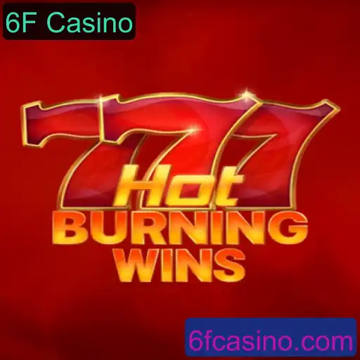 Descubra o Mundo de HotBurningWins no 6F Casino